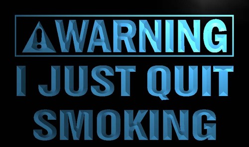 Warning I just Quit Smoking Neon Light Sign